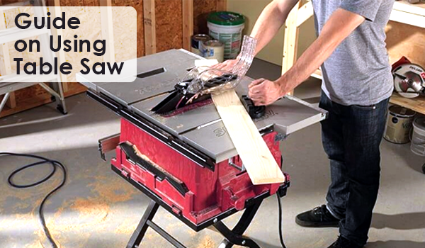 Tips and Tricks to Use a Table Saw Safely