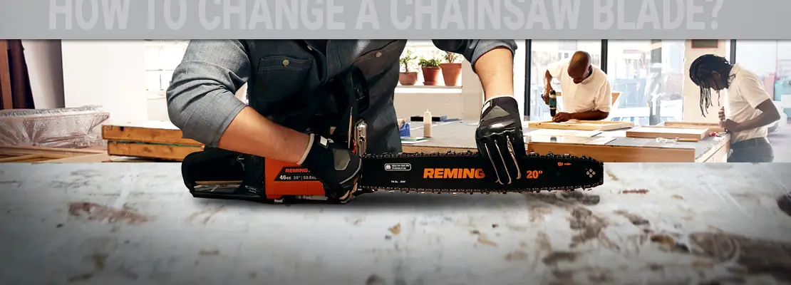 How to Change a Chainsaw Blade Banner