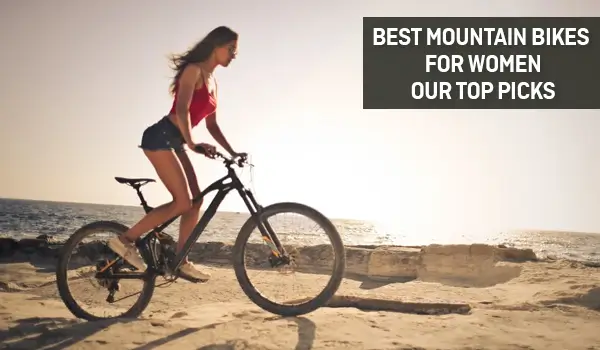 Best Mountain Bikes for Women – Our Top Picks