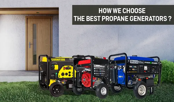 How to Choose the Best Propane Generators