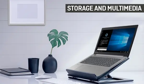 Storage and Multimedia Lenovo IdeaPad 330-15 AMD  are about that!