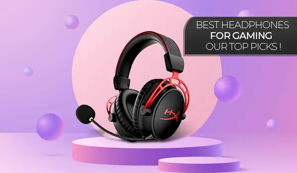 Best Headphones for Gaming
