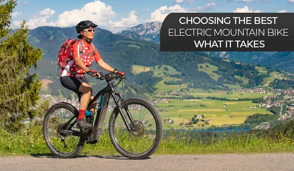 Choosing the Best Electric Mountain Bike